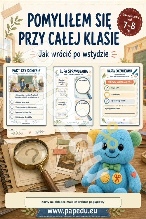 Pomyliłem się przy całej klasie - jak wrócić po wstydzie - PDF do druku 7-8 lat 00389-pomylilem-sie-przy-calej-klasie-jak-wrocic-po-wstydzie-1